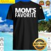 mom s favorite shirt