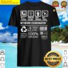 network coordinator t multitasking certified job gift item tee shirt