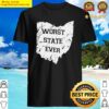 ohio state map worst state ever tee shirt