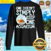 one doesnt simply keep one aquarium sweater