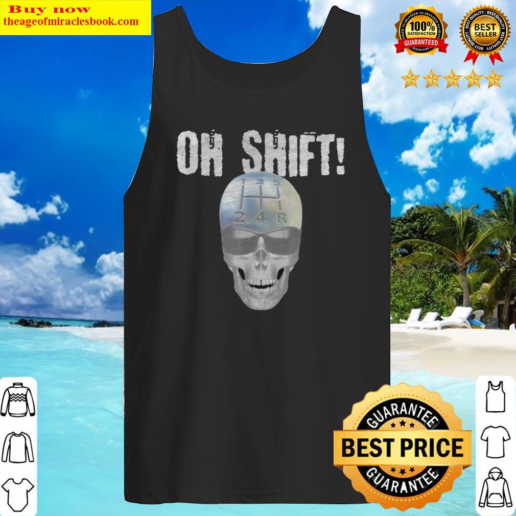 original oh shift stockshiftschadel tank top