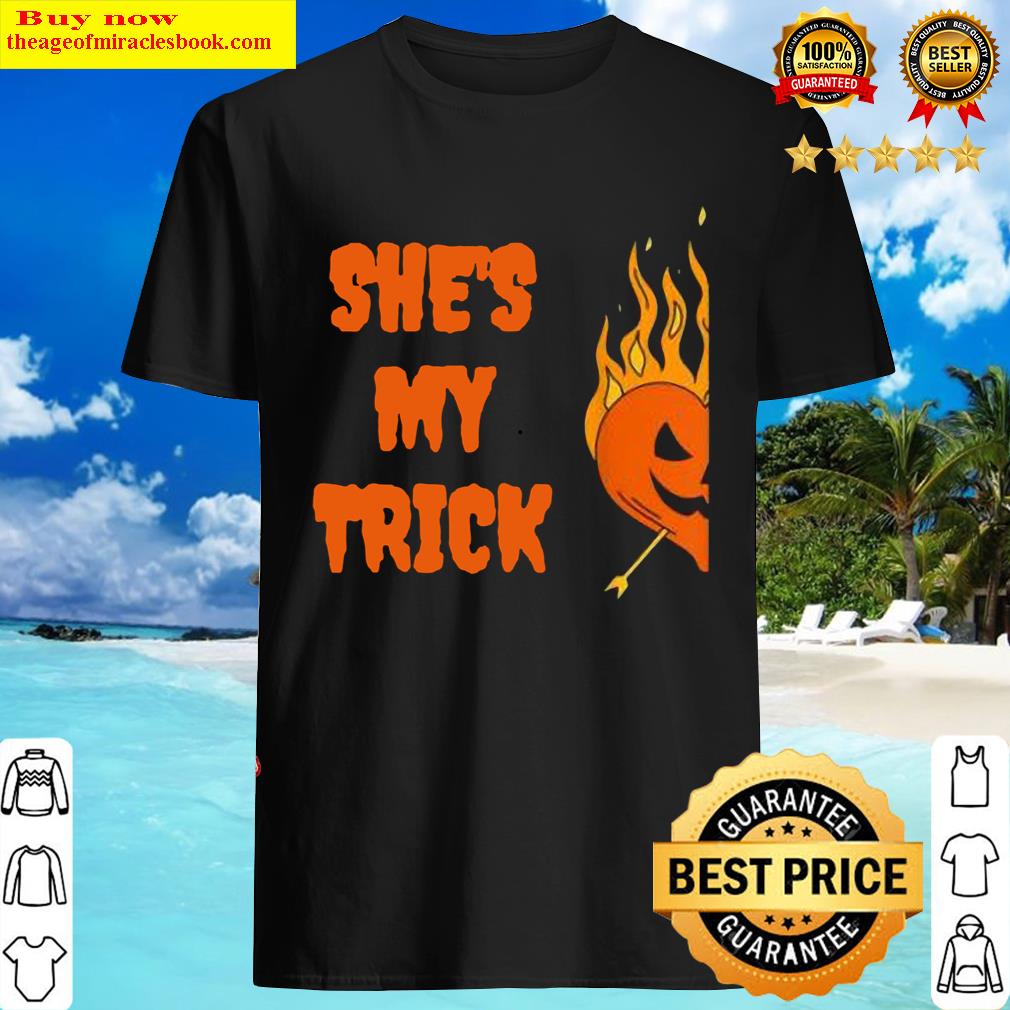 Original She’s My Trick Pumpkin Halloween Shirt