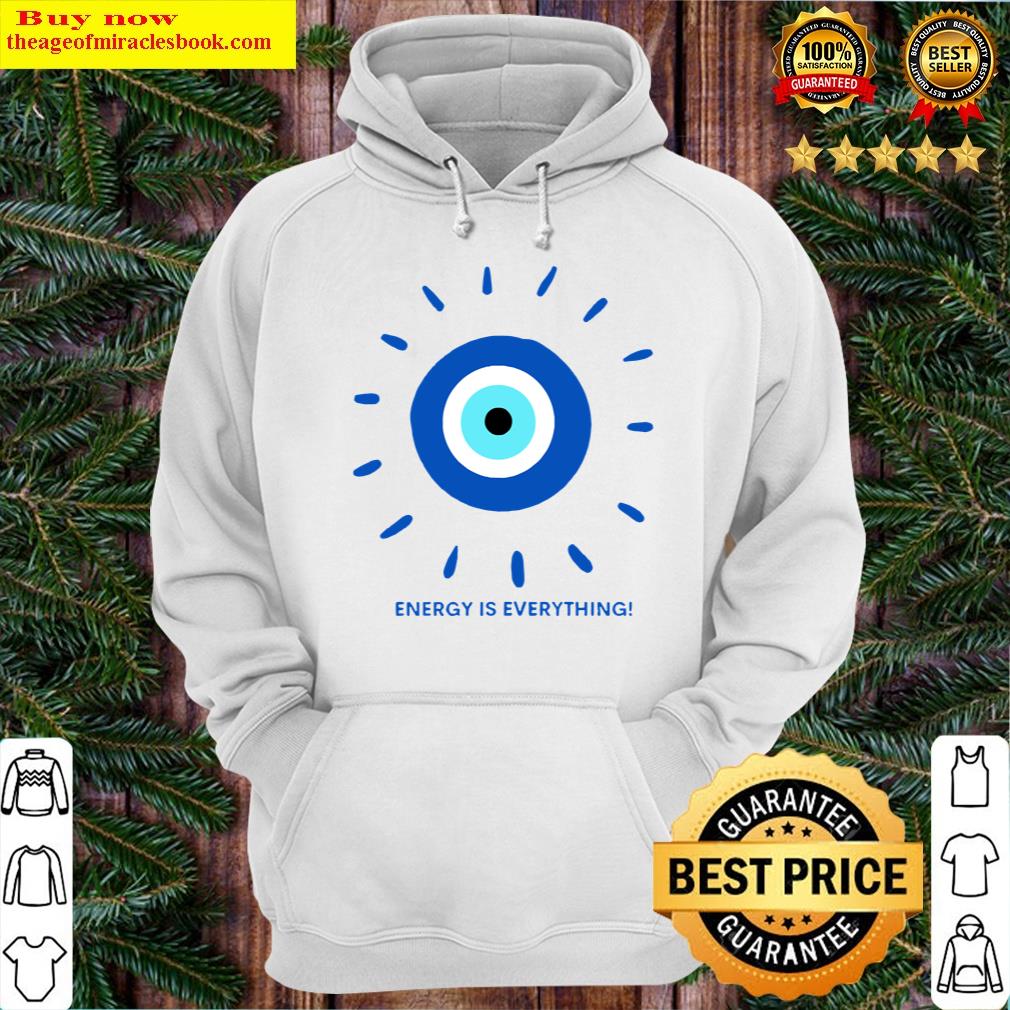 positivity eye energy is everything hoodie