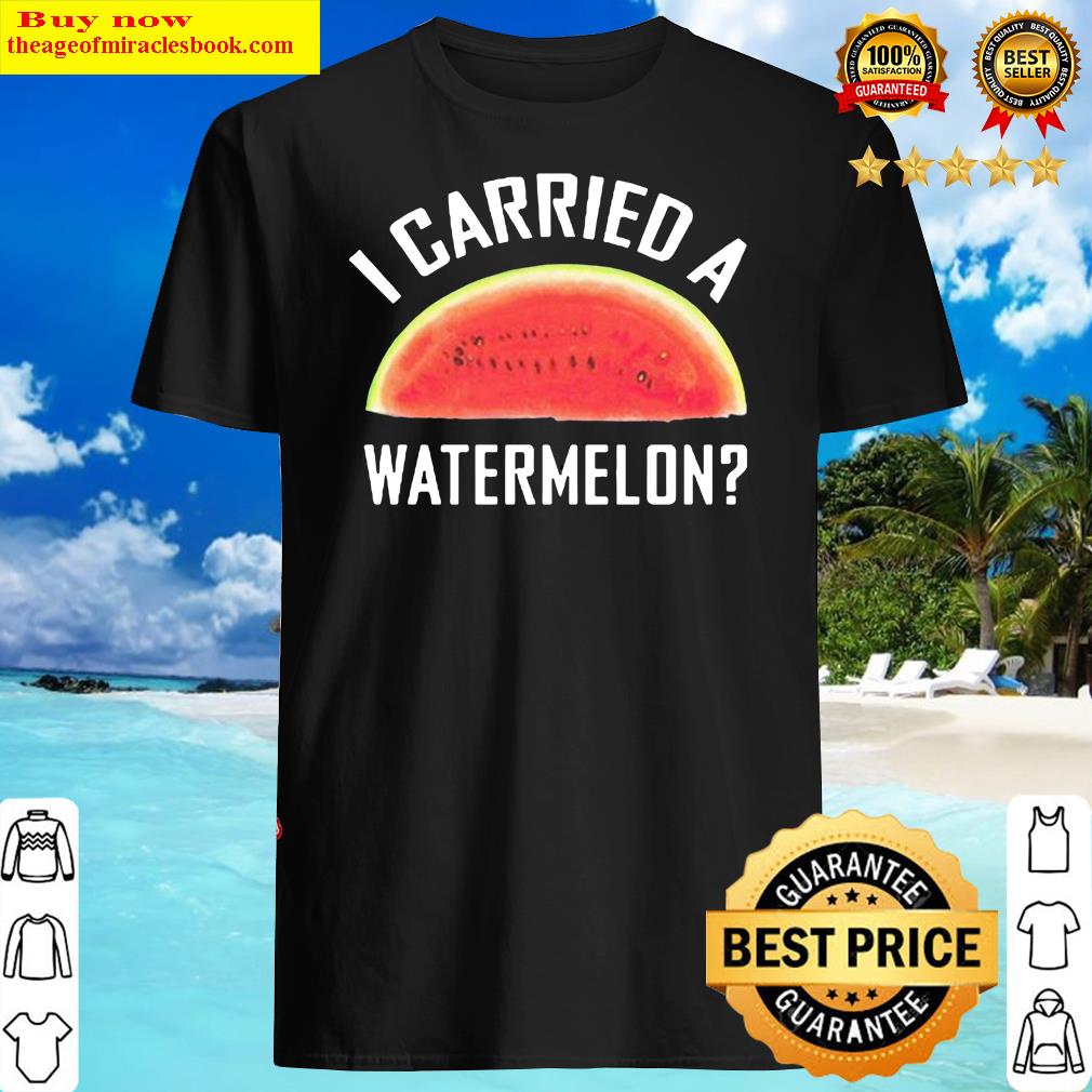 Premium Dirty Dancing Inspired I Carried A Watermelon Shirt