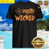 pretty wicked shirt