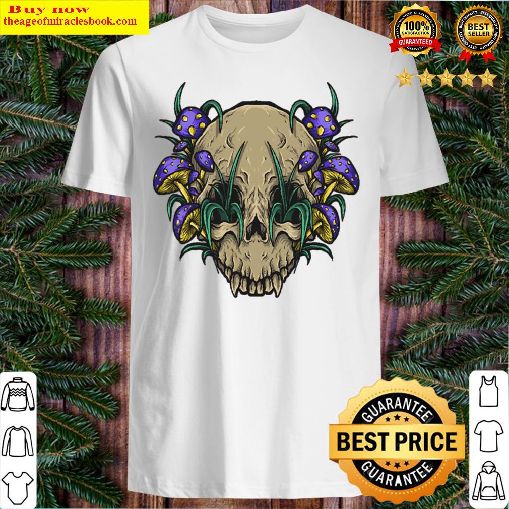 Skull With Mushrooms Shirt