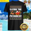 sleigh the patriarchy shirt