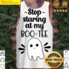 stop staring at my bootee t shirt tank top