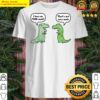t rex loves you shirt