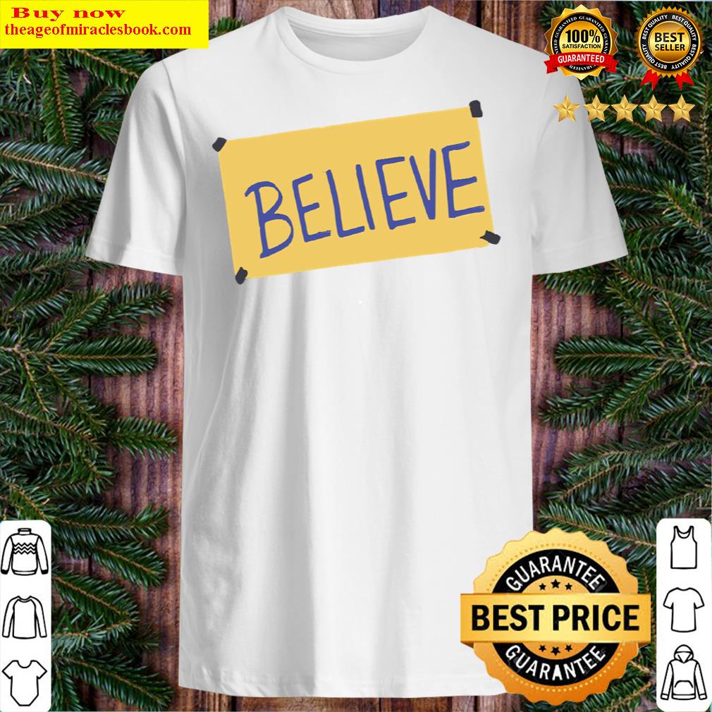 Tedd Lasso, Ted Lasso Believe Shirt