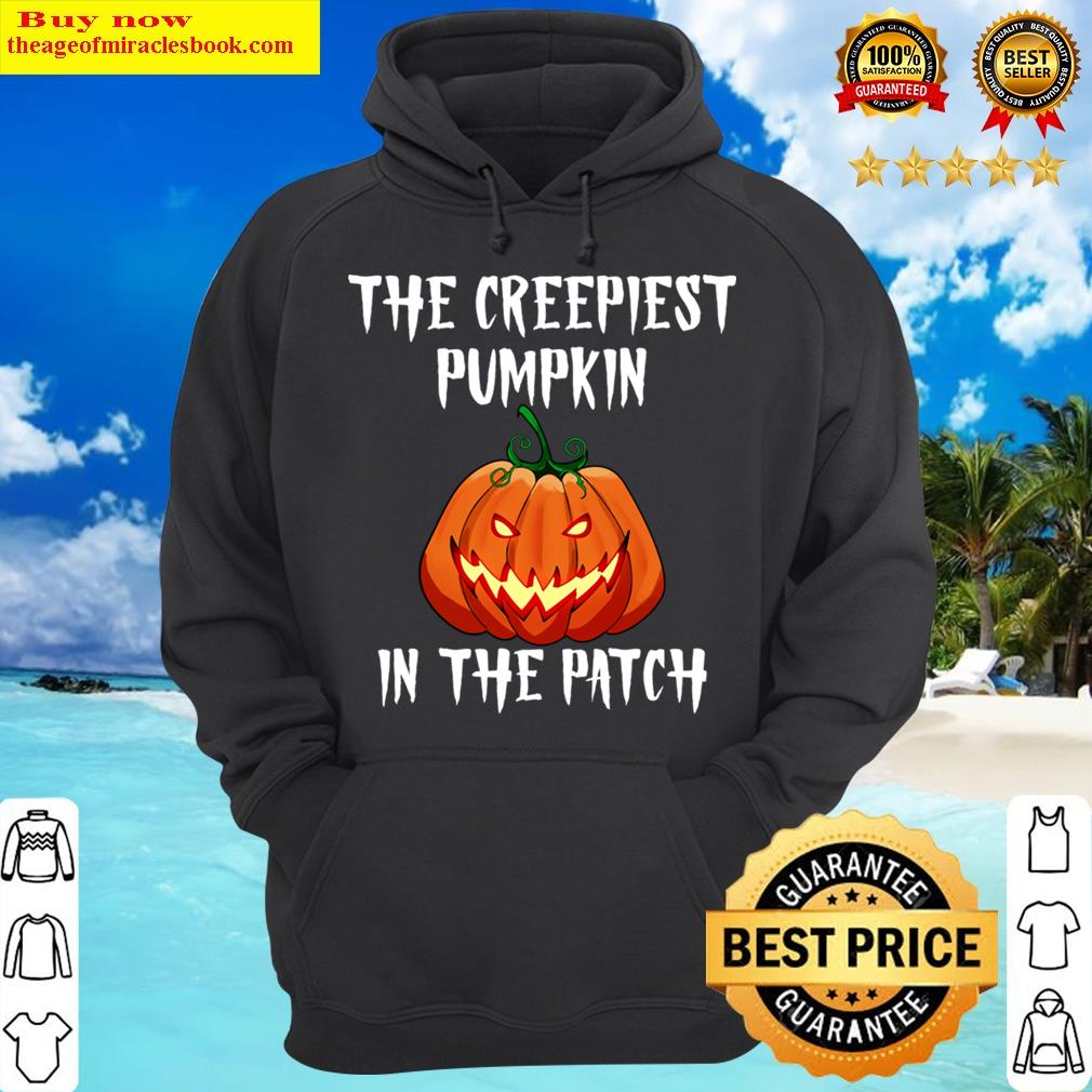 the creepiest pumpkin in the patch hoodie