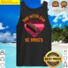 this witch can be bribed tank top