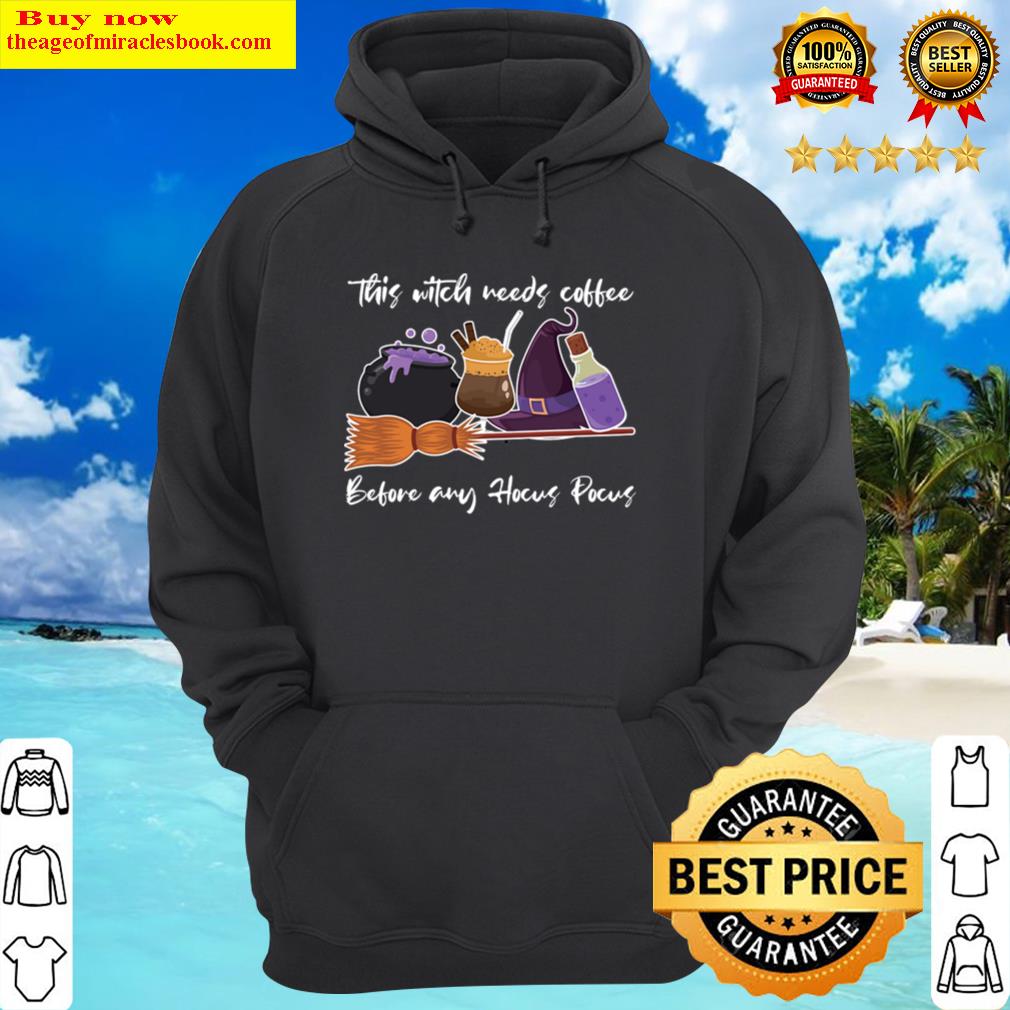 this witch needs coffee before any hocus pocus halloween hoodie