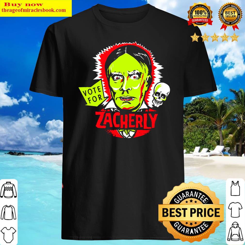 Vote For Zacherly Shirt Vote For Zacherly Shirt