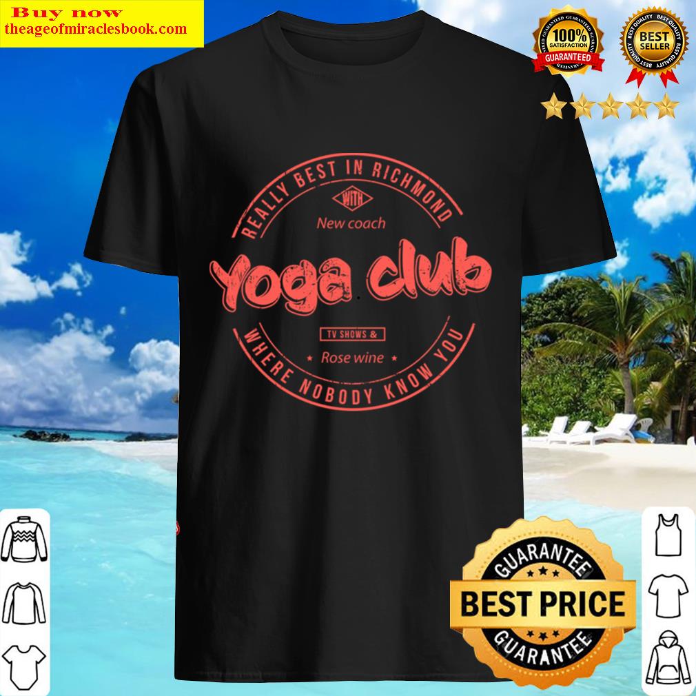 Yoga Club With Coach Roy Shirt Yoga Club With Coach Roy Shirt