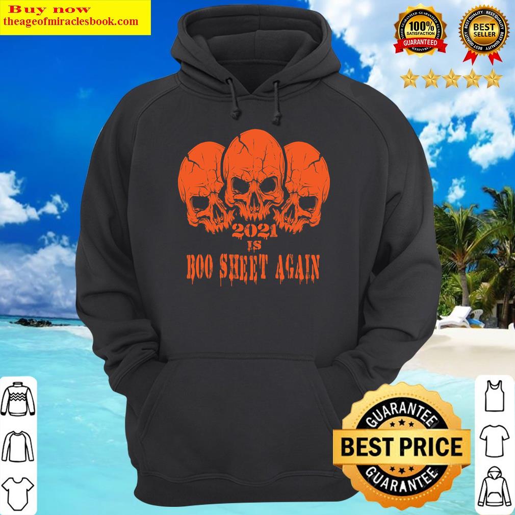 2021 is boo sheet again hoodie