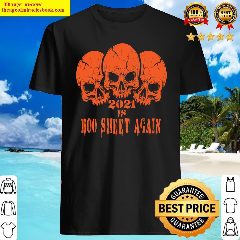 2021 Is Boo Sheet Again Shirt