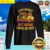 a day without violin funny violin sweater