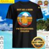 beer joke shirt