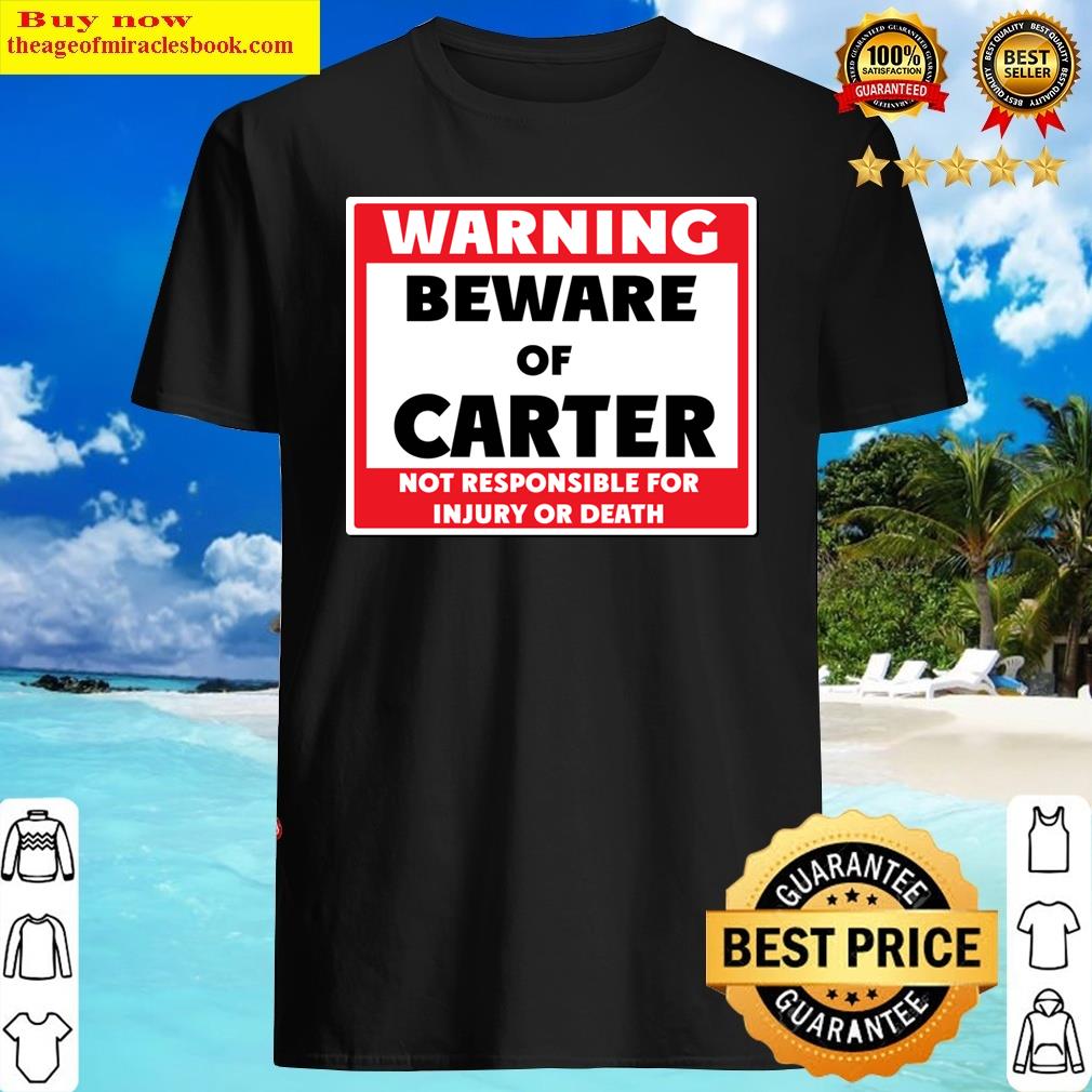Beware Of Carter Shirt