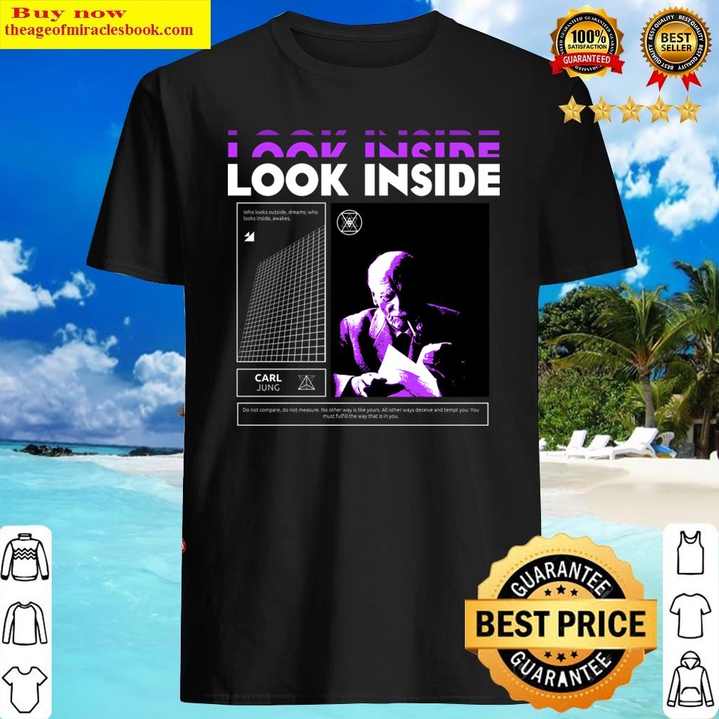 Carl Jung Look Inside Shirt Carl Jung Look Inside Shirt