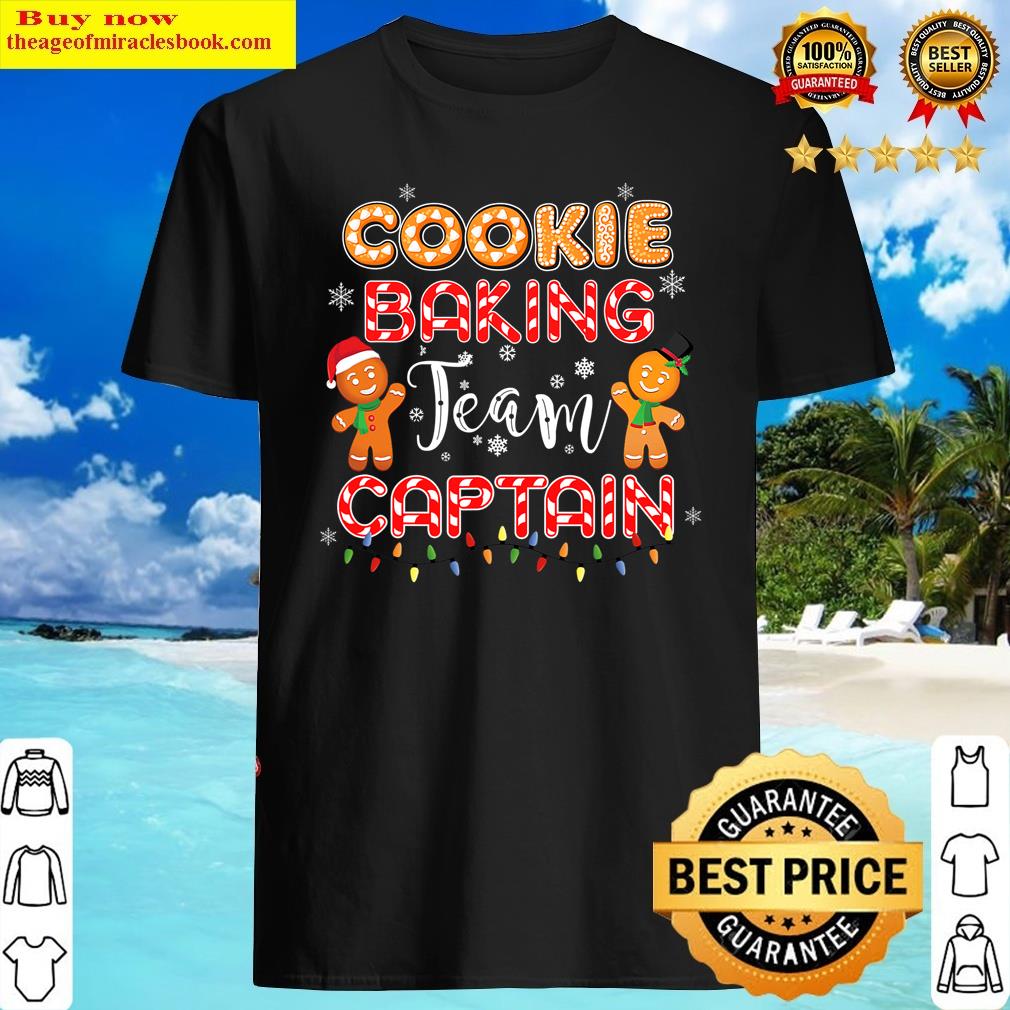 Cookie Baking Team Captain Gingerbread Christmas Funny Shirt Cookie Baking Team Captain Gingerbread Christmas Funny Shirt