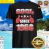 cool since 1958 shirt
