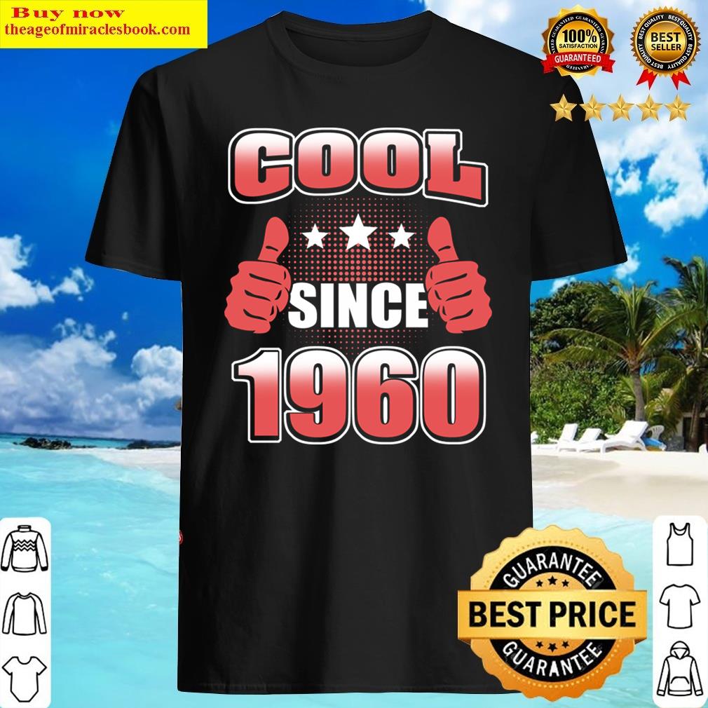 Cool Since 1960 Shirt Cool Since 1960 Shirt