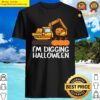 digging halloween funny construction workers digging fan shirt