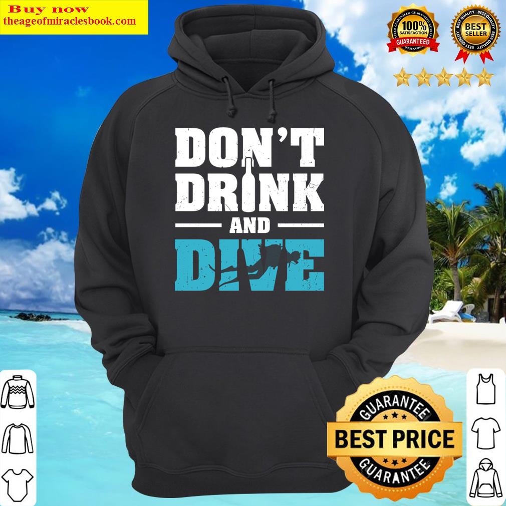 dont drink and drive scuba dives hoodie