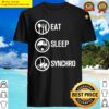 eat sleep syncro shirt