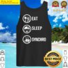 eat sleep syncro tank top