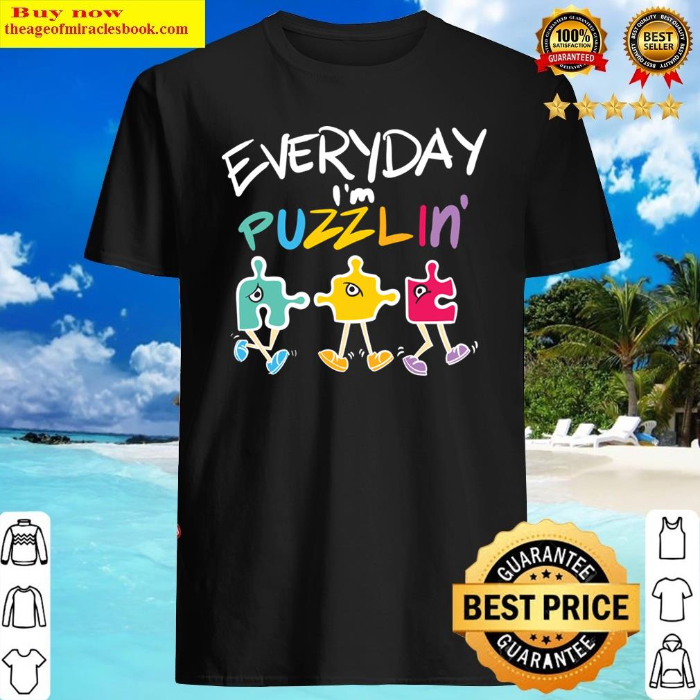 Everyday Puzzle Design For Puzzle Fans Shirt Everyday Puzzle Design For Puzzle Fans Shirt
