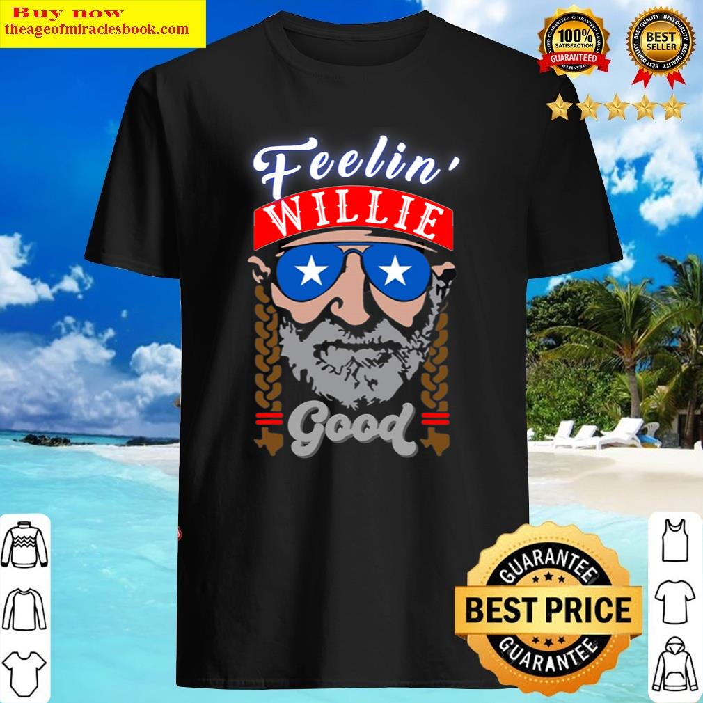 Felling Willie Good Shirt