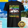 flawless yokohama shirt
