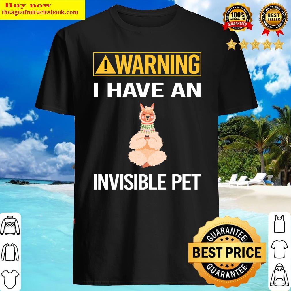 Funny Invisible Pet Alpaca 4 Shirt