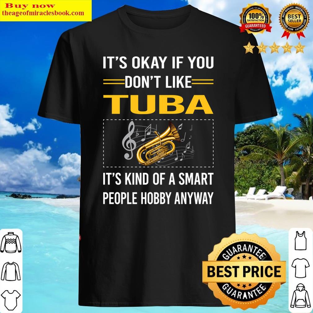 Funny Smart People Tuba Shirt