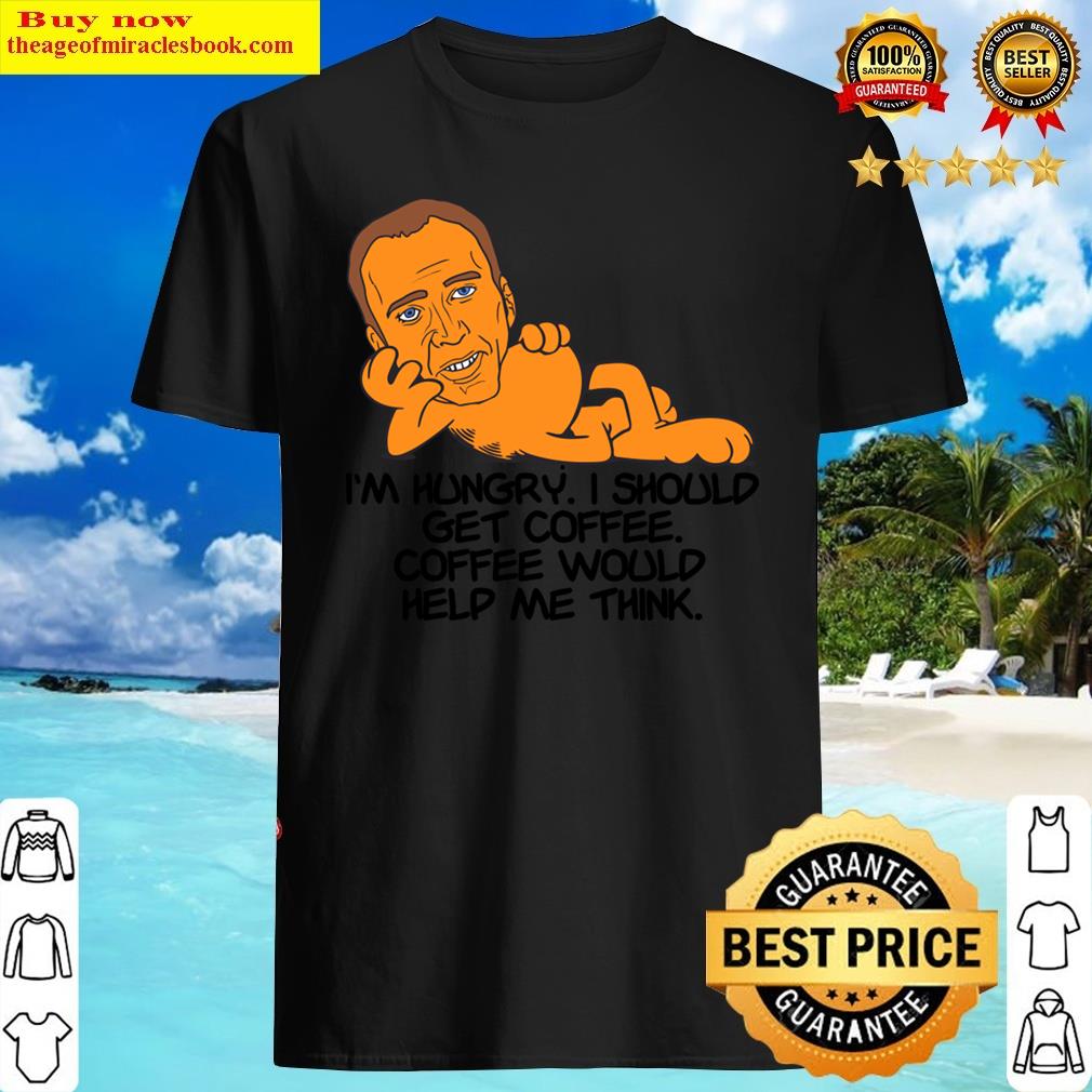 Garfield Cage I Should Get Coffee.. Shirt Garfield Cage I Should Get Coffee.. Shirt