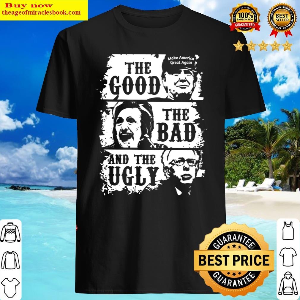 Good Bad Ugly Shirt
