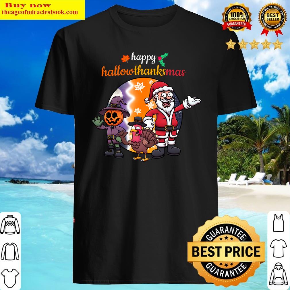 Happy Hallowthanksmas Shirt
