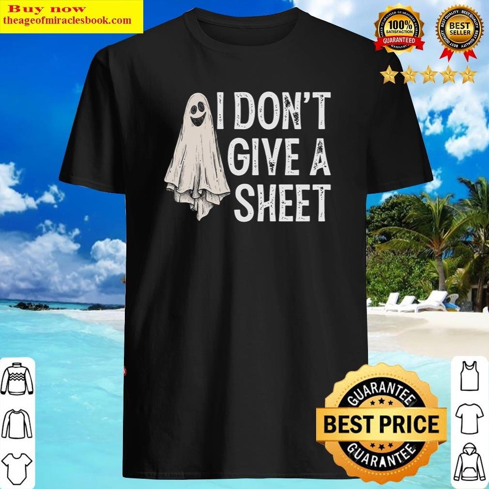 I Don’t Give A Sheet Horror Shirt I Don’t Give A Sheet Horror Shirt