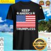 keep america trumpless shirt