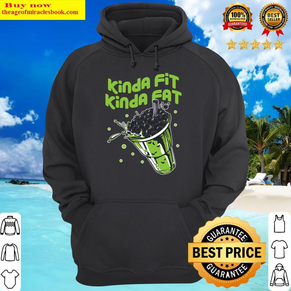 kinda fit kinda fat hoodie