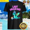 lady dragons shirt