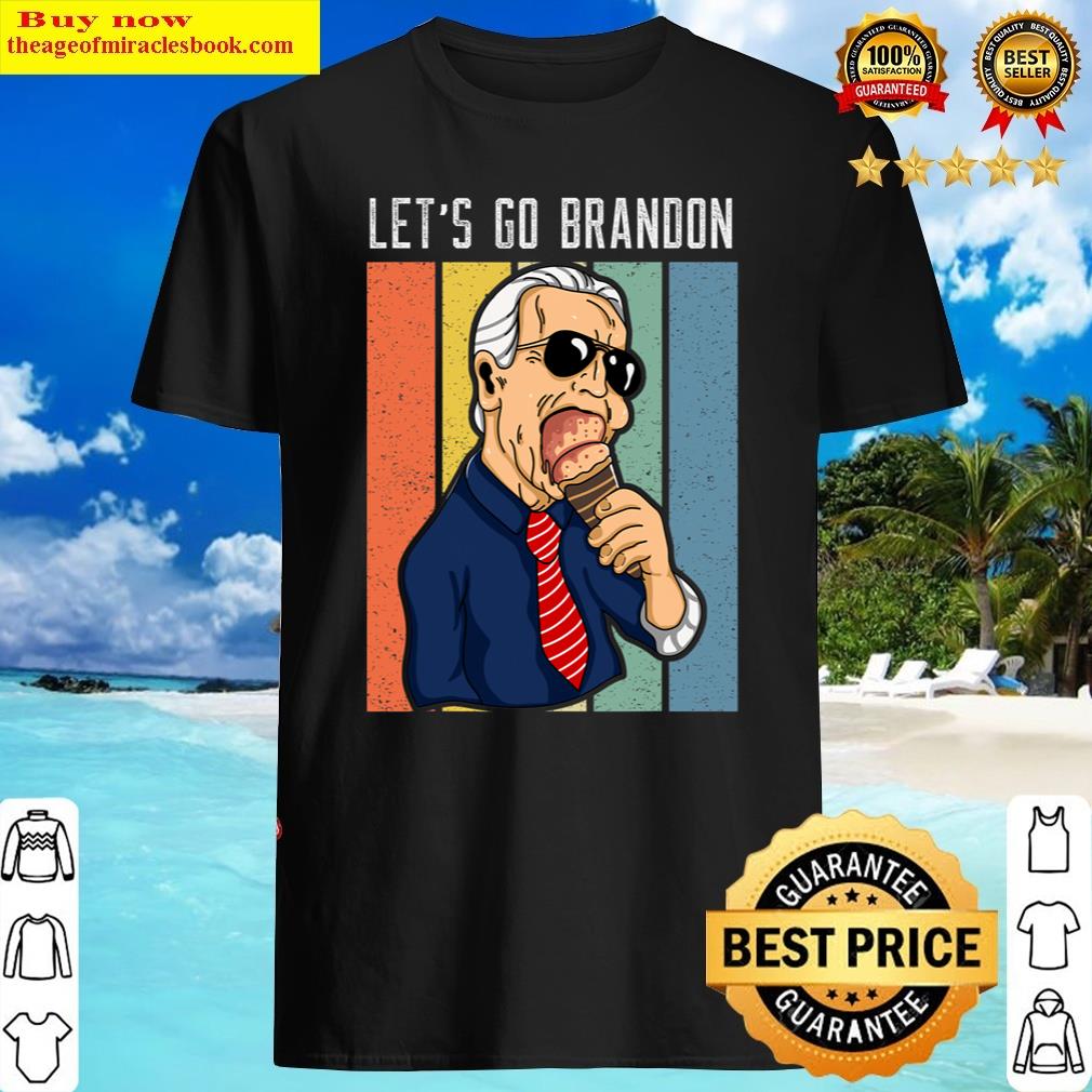Lets Go Brandon Funny Ice Cream Cone Meme Shirt