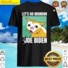 lets go brandon funny meme shirt