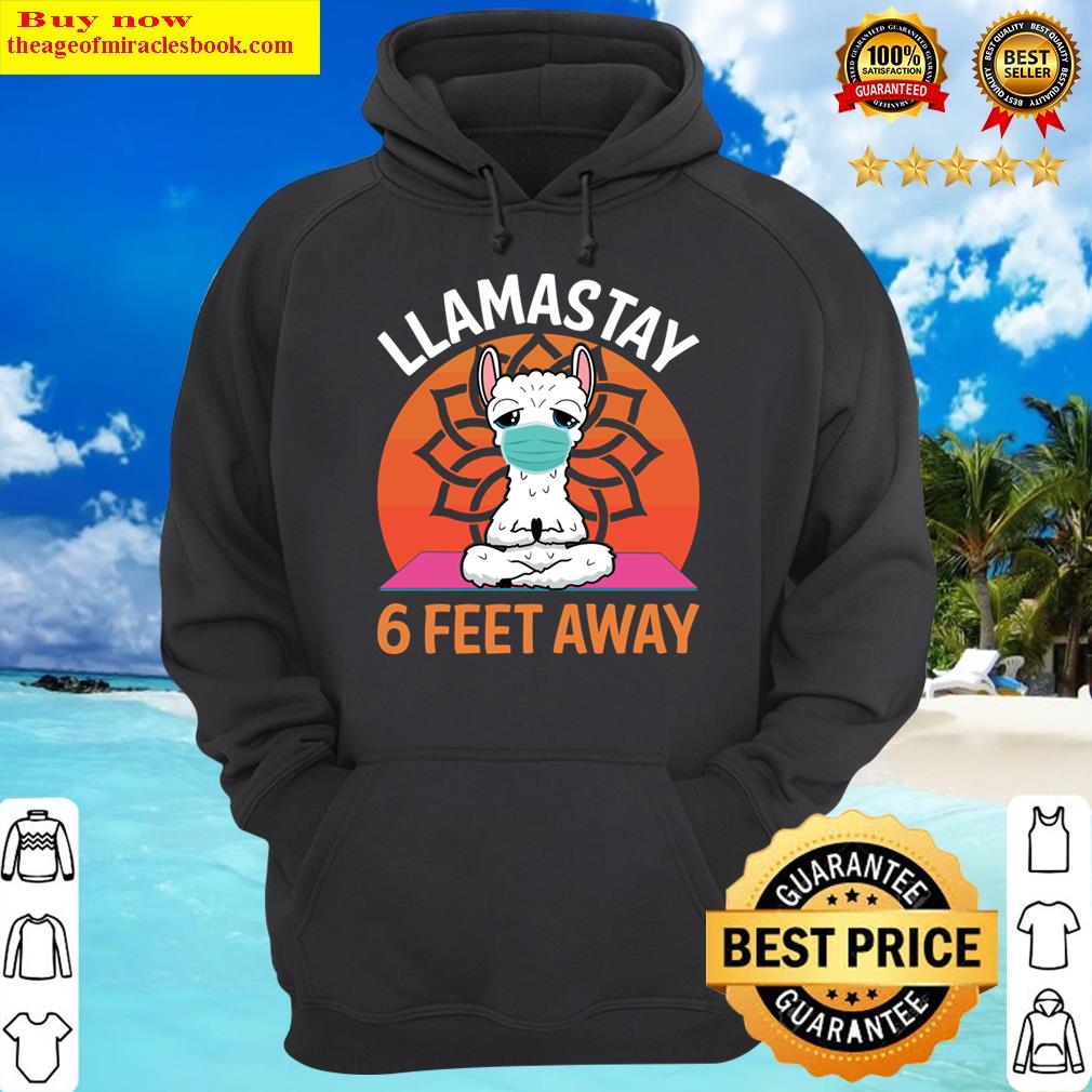 llamastay 6 feet away hoodie