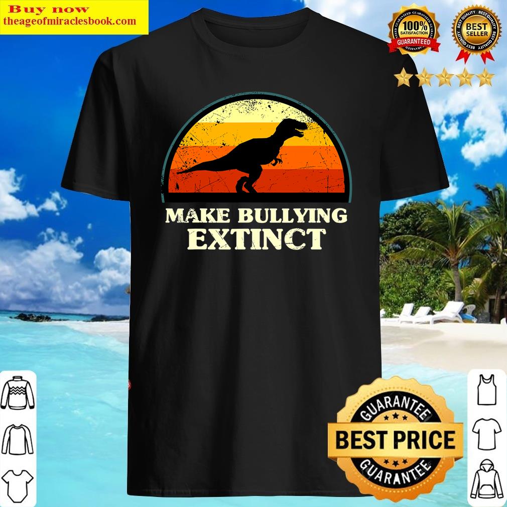 Make Bullying Extinct,we Wear Orange For Unity Day,dinosaur Shirt