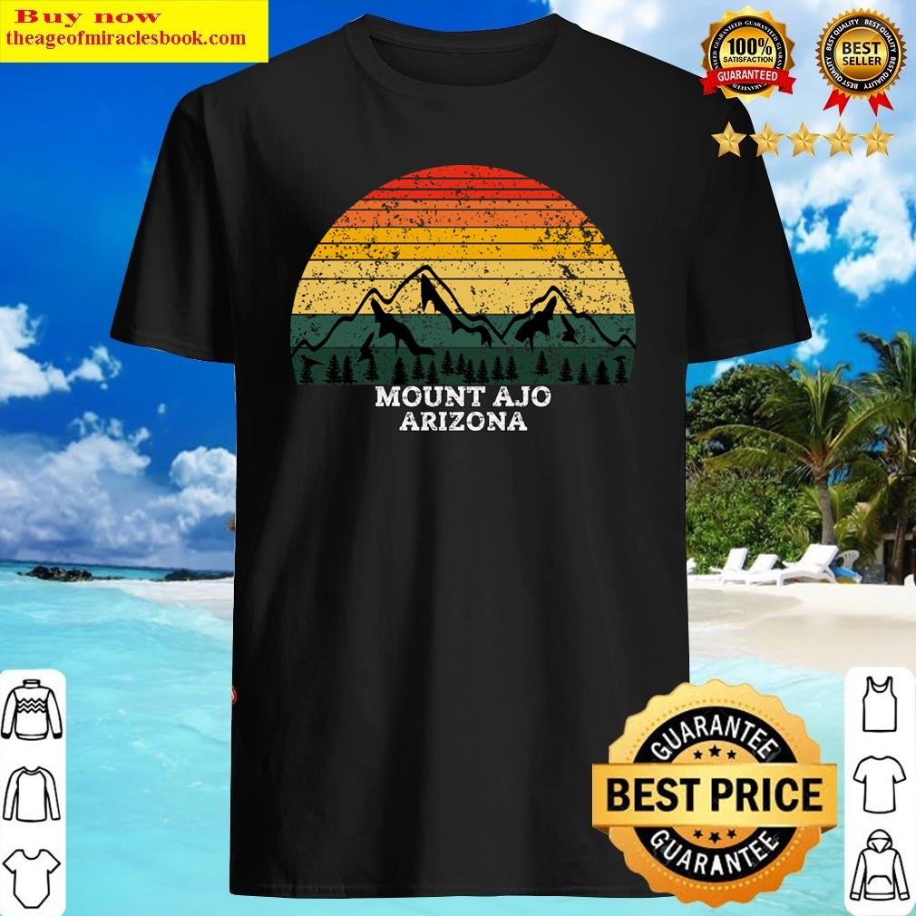 Mount Ajo Arizona Shirt