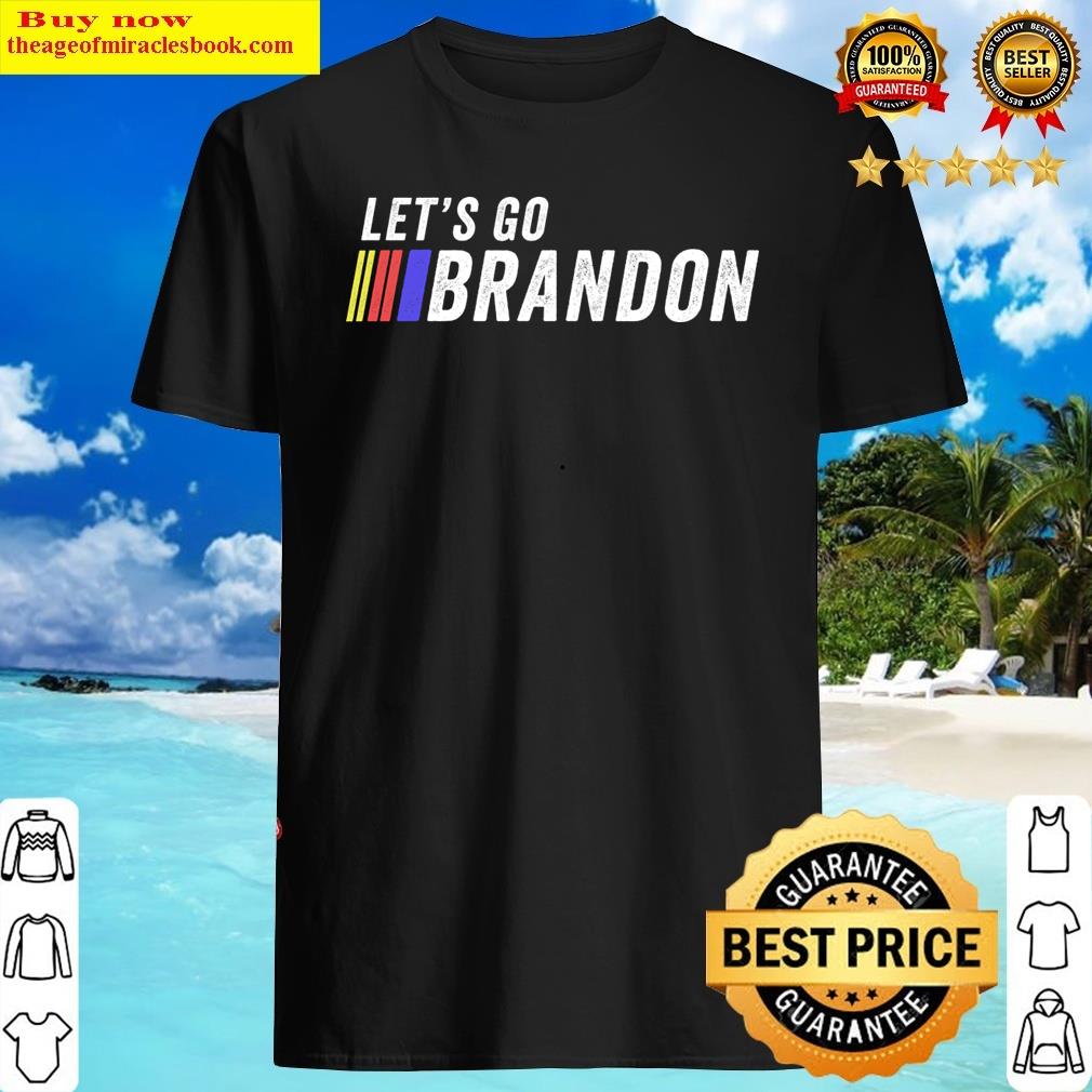 Racing Meme Let’s Go Brandon Shirt